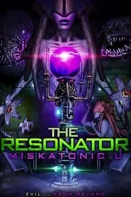 Poster for The Resonator: Miskatonic U