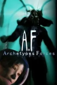 Poster for A.F. Archetypes Forces