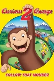 Poster for Curious George 2: Follow That Monkey!