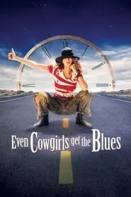 Poster for Even Cowgirls Get the Blues