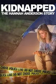 Poster for Kidnapped: The Hannah Anderson Story