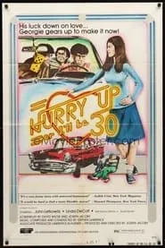 Poster for Hurry Up, or I'll Be 30