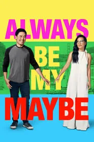 Poster for Always Be My Maybe