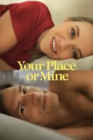 Poster for Your Place or Mine