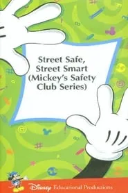 Poster for Mickey's Safety Club: Street Safe, Street Smart