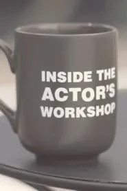 Poster for Inside the Actor's Workshop
