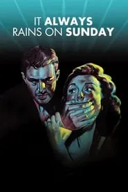 Poster for It Always Rains on Sunday
