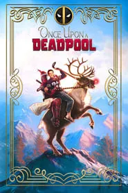 Poster for Once Upon a Deadpool
