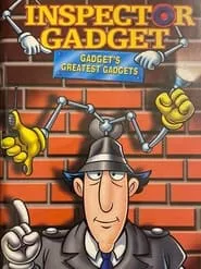 Poster for Inspector Gadget: Gadget's Greatest Gadgets
