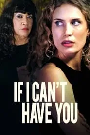 Poster for If I Can't Have You