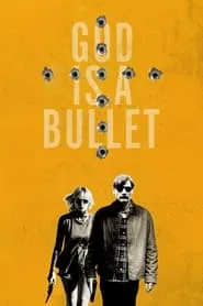 Poster for God Is a Bullet