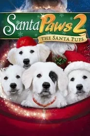 Poster for Santa Paws 2: The Santa Pups