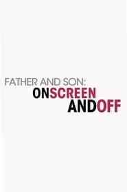 Poster for Father and Son: On Screen and Off