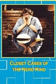 Poster for Closet Cases of the Nerd Kind