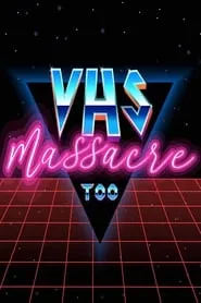 Poster for VHS Massacre Too