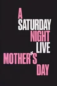 Poster for A Saturday Night Live Mother's Day