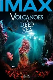 Poster for Volcanoes of the Deep Sea