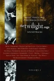 Poster for The Twilight Saga Soundtracks, Vol 1 : Music Videos and Performances