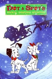 Poster for Dot & Spot's Magical Christmas Adventure
