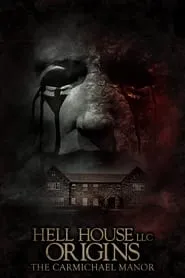 Poster for Hell House LLC Origins: The Carmichael Manor
