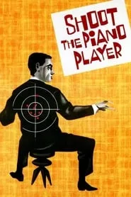 Poster for Shoot the Piano Player