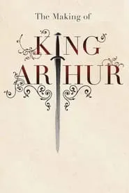 Poster for The Making of King Arthur