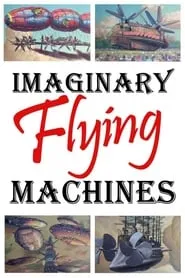 Poster for Imaginary Flying Machines
