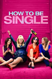 Poster for How to Be Single