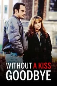 Poster for Without a Kiss Goodbye
