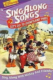 Poster for Disney’s Sing-Along Songs: Let's Go To Disneyland Paris!