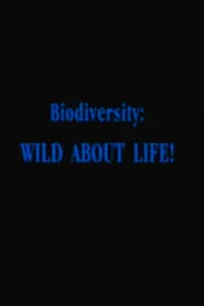 Poster for Biodiversity: Wild About Life!
