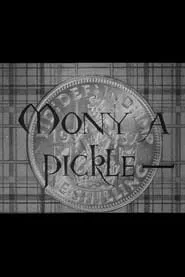Poster for Mony a Pickle