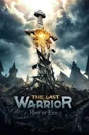 Poster for The Last Warrior: Root of Evil