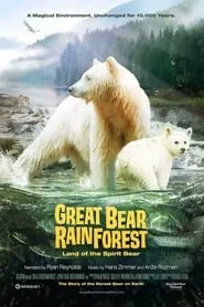 Poster for Great Bear Rainforest: Land of the Spirit Bear
