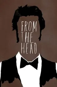 Poster for From the Head