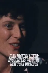 Poster for Joan Micklin Silver: Encounters with the New York Director