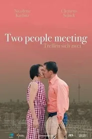 Poster for Two People Meeting