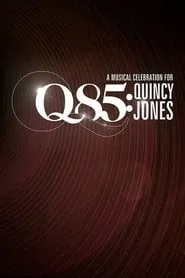 Poster for Q85: A Musical Celebration for Quincy Jones