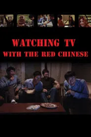 Poster for Watching TV with the Red Chinese