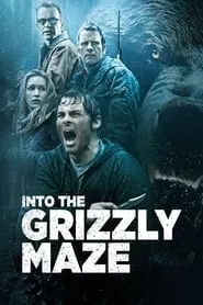 Poster for Into the Grizzly Maze