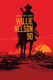 Poster for Long Story Short: Willie Nelson 90