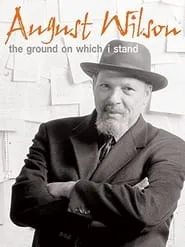 Poster for August Wilson: The Ground on Which I Stand
