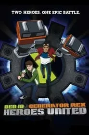 Poster for Ben 10/Generator Rex: Heroes United