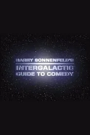 Poster for Barry Sonnenfeld's Intergalactic Guide to Comedy