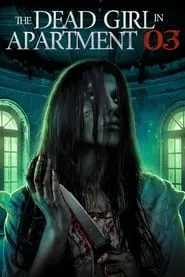 Poster for The Dead Girl in Apartment 03