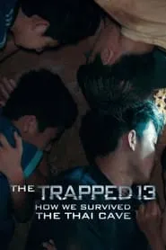 Poster for The Trapped 13: How We Survived The Thai Cave