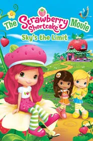 Poster for The Strawberry Shortcake Movie: Sky's the Limit