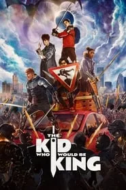 Poster for The Kid Who Would Be King