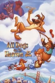 Poster for All Dogs Go to Heaven 2