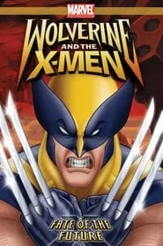 Poster for Wolverine and the X-Men: Fate of the Future